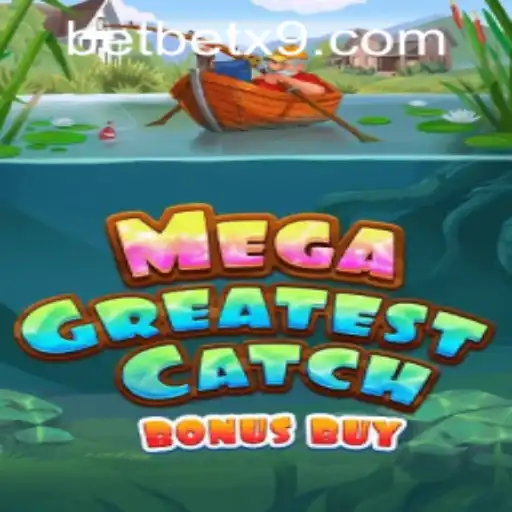 Discover the Thrills in MegaGreatestCatchBonusBuy